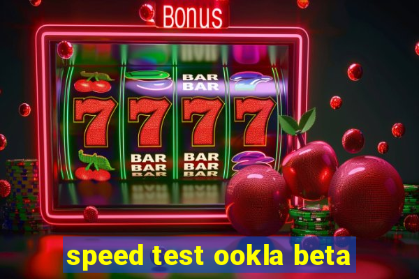 speed test ookla beta